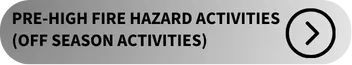 Pre-high fire hazzard activities