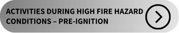 Activities during high fire hazzard conditions